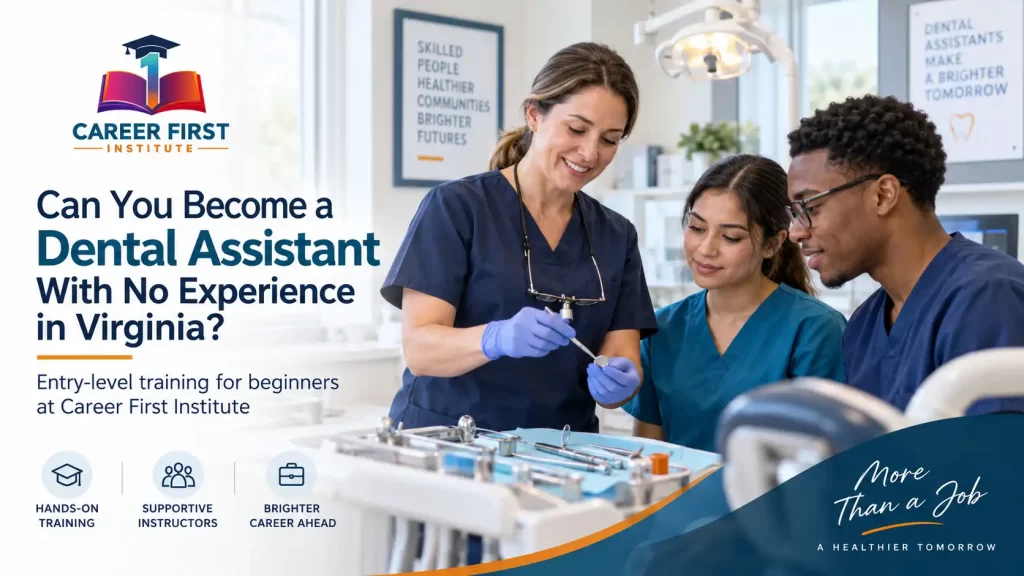 Can You Become a Dental Assistant With No Experience in Virginia
